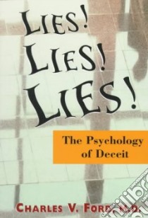 Lies! Lies!! Lies!!! libro in lingua di Ford Charles V.