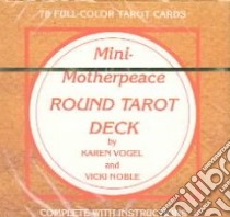 Mini-Motherpeace Round Tarot Deck libro in lingua di Nagel Karen Berman, Noble Vicki