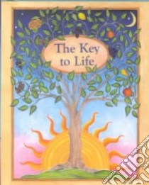 The Key to Life/Book and 24K Gold-Plated Charm libro in lingua di Bedford-Pierce Sophia, Gershman Jo
