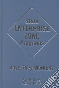 State Enterprise Zone Programs libro in lingua di Peters Alan H., Fisher Peter S.