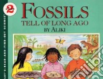 Fossils Tell of Long Ago libro in lingua di Aliki