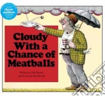 Cloudy With a Chance of Meatballs libro in lingua di Barrett Judi, Barrett Ron (ILT)