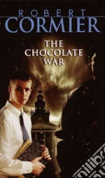 The Chocolate War libro in lingua di Cormier Robert