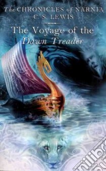 The Voyage of the Dawn Treader libro in lingua di Lewis C. S.