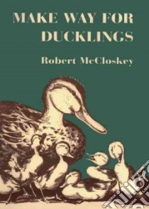 Make Way for Ducklings libro in lingua di McCloskey Robert