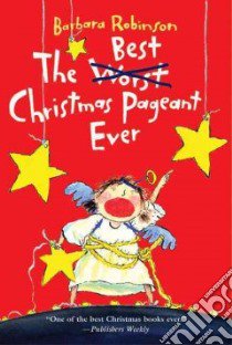 Best Christmas Pageant Ever libro in lingua di Robinson Barbara