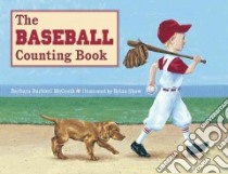 The Baseball Counting Book libro in lingua di McGrath Barbara Barbieri, Shaw Brian (ILT)