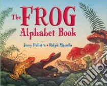 The Frog Alphabet Book libro in lingua di Pallotta Jerry, Masiello Ralph (ILT)