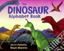 The Dinosaur Alphabet Book libro in lingua di Pallotta Jerry, Masiello Ralph (ILT)