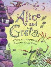 Alice and Greta libro in lingua di Simmons Steven J., Moore Cyd (ILT)