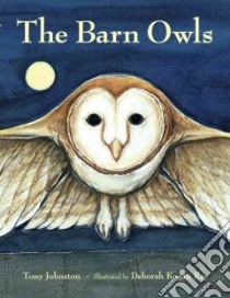 The Barn Owls libro in lingua di Johnston Tony, Ray Deborah Kogan (ILT)