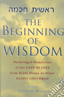 The Beginning of Wisdom libro in lingua di Benyosef Simcha H.