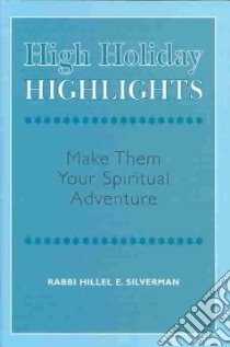 High Holiday Highlights libro in lingua di Silverman Hillel E.