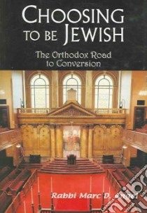 Choosing to Be Jewish libro in lingua di Angel Marc D.