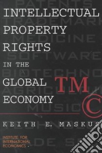 Intellectual Property Rights in the Global Economy libro in lingua di Maskus Keith E.