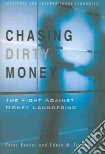Chasing Dirty Money libro in lingua di Reuter Peter, Truman Edwin M.