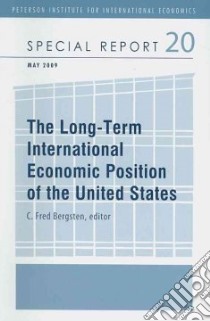 The Long Term International Economic Position of the United States libro in lingua di Bergsten C. Fred (EDT)
