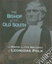 The Bishop of the Old South libro in lingua di Robins Glenn