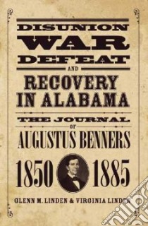 Disunion, War, Defeat, and Recovery in Alabama libro in lingua di Linden Glenn (EDT), Linden Virginia (EDT)