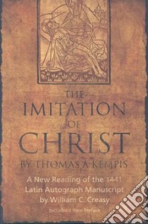 The Imitation of Christ libro in lingua di Thomas a Kempis, Creasy William C. (TRN)