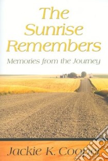 The Sunrise Remembers libro in lingua di Cooper Jackie K.