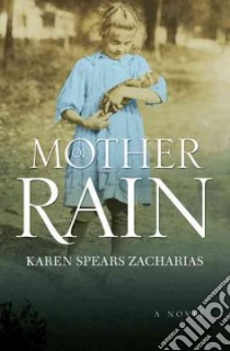 Mother of Rain libro in lingua di Zacharias Karen Spears