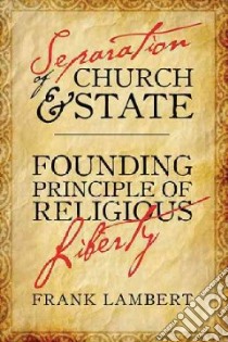Separation of Church and State libro in lingua di Lambert Frank