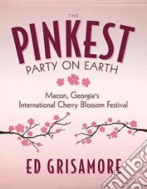 The Pinkest Party on Earth libro in lingua di Grisamore Ed