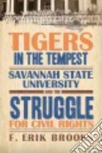 Tigers in the Tempest libro in lingua di Brooks F. Erik