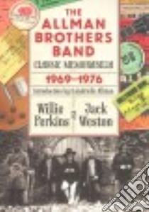The Allman Brothers Band Classic Memorabilia libro in lingua di Perkins Willie, Weston Jack, Allman Galadrielle (INT)