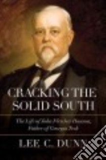 Cracking the Solid South libro in lingua di Dunn Lee C.