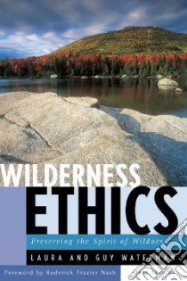 Wilderness Ethics libro in lingua di Waterman Laura, Waterman Guy