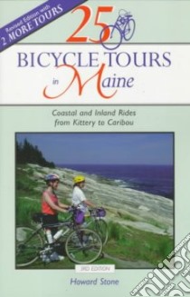 25 Bicycle Tours in Maine libro in lingua di Stone Howard