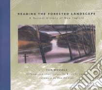 Reading the Forested Landscape libro in lingua di Wessels Tom