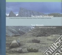 The Granite Landscape libro in lingua di Wessels Tom