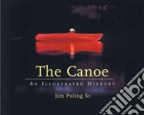 The Canoe libro in lingua di Poling Jim
