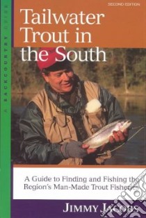 Tailwater Trout in the South libro in lingua di Jacobs Jimmy