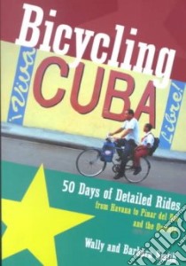Bicycling Cuba libro in lingua di Smith Wally, Smith Barbara