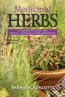 Medicinal Herbs libro in lingua di Turcotte Patricia