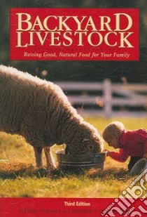 Backyard Livestock libro in lingua di Thomas Steven, Looby George B., Howell Mark (ILT), Witten Patricia (ILT)