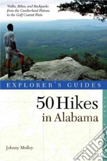 50 Hikes in Alabama libro in lingua di Molloy Johnny