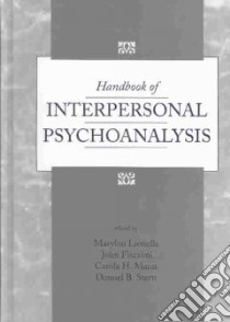 Handbook of Interpersonal Psychoanalysis libro in lingua di Lionells Marylou (EDT), Fiscalini John, Mann Carola, Stern Donnel (EDT)