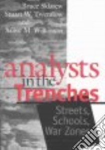 Analysts in the Trenches libro in lingua di Sklarew Bruce (EDT), Twemlow Stuart W. M.D. (EDT), Wilkinson Sallye M. (EDT)
