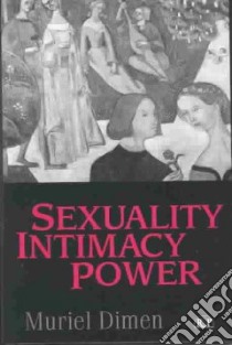 Sexuality, Intimacy, Power libro in lingua di Dimen Muriel