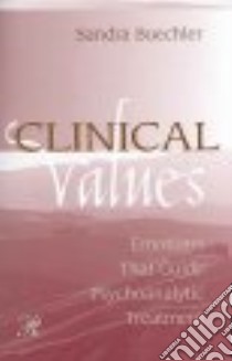 Clinical Values libro in lingua di Buechler Sandra