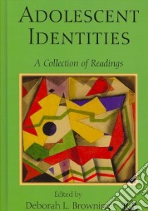 Adolescent Identities libro in lingua di Browning Deborah L.