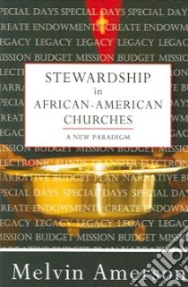Stewardship in African-American Churches libro in lingua di Amerson Melvin