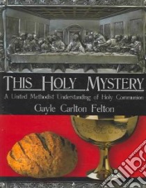 This Holy Mystery libro in lingua di Felton Gayle Carlton