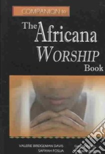 Companion to the Africana Worship Book libro in lingua di Davis Valerie Bridgeman Ph.D. (EDT), Fosua Safiyah (EDT)