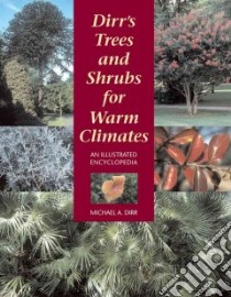 Dirr's Trees and Shrubs for Warm Climates libro in lingua di Dirr Michael